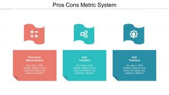 Pros Cons Metric System Ppt Powerpoint Presentation Styles File Formats Cpb