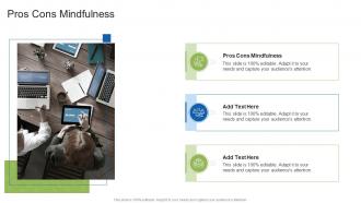 Pros Cons Mindfulness In Powerpoint And Google Slides Cpb