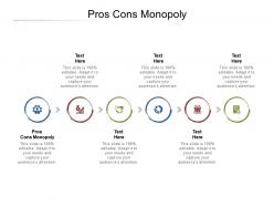 Pros cons monopoly ppt powerpoint presentation infographics format ideas cpb