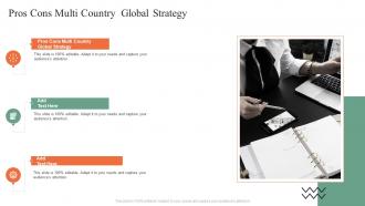 Pros Cons Multi Country Global Strategy In Powerpoint And Google Slides Cpb