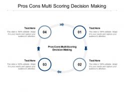 Pros cons multi scoring decision making ppt powerpoint presentation pictures shapes cpb