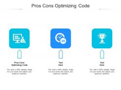 Pros cons optimizing code ppt powerpoint presentation professional microsoft cpb