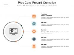 Pros cons prepaid cremation ppt powerpoint presentation infographic template graphics example cpb