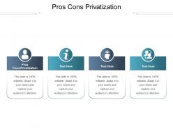 Pros cons privatization ppt powerpoint presentation gallery design inspiration cpb