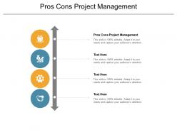 Pros cons project management ppt powerpoint presentation tips cpb