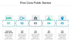 Pros cons public service ppt powerpoint presentation infographics outline cpb
