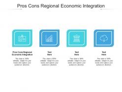 Pros cons regional economic integration ppt powerpoint presentation ideas deck cpb