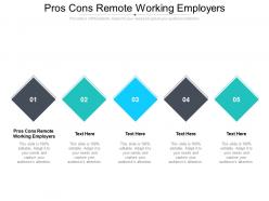Pros cons remote working employers ppt powerpoint presentation visual aids outline cpb