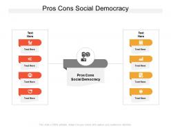 Pros cons social democracy ppt powerpoint presentation infographic template clipart cpb