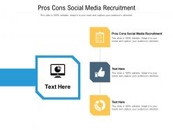 Pros cons social media recruitment ppt powerpoint presentation infographic template samples cpb