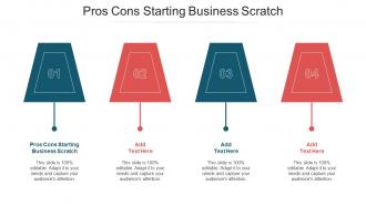 Pros Cons Starting Business Scratch Ppt Powerpoint Presentation Infographics Cpb