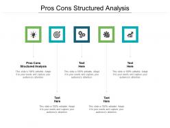 Pros cons structured analysis ppt powerpoint presentation outline skills cpb