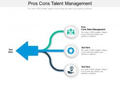 Pros cons talent management ppt powerpoint presentation show good cpb