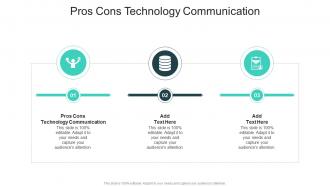 Pros Cons Technology Communication In Powerpoint And Google Slides Cpb