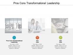 Pros cons transformational leadership ppt powerpoint presentation infographic template slides cpb