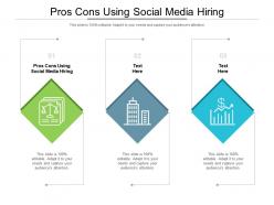 Pros cons using social media hiring ppt powerpoint presentation gallery show cpb