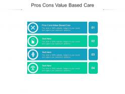Pros cons value based care ppt powerpoint presentation professional model cpb