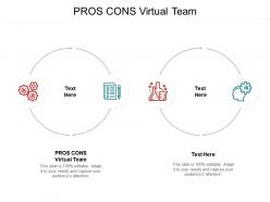 Pros cons virtual team ppt powerpoint presentation model designs cpb