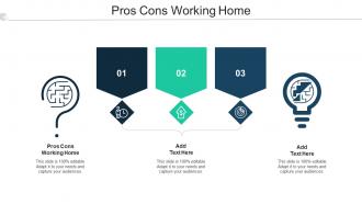 Pros Cons Working Home Ppt Powerpoint Presentation Outline Graphics Tutorials Cpb