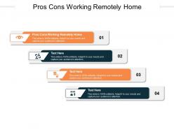 Pros cons working remotely home ppt powerpoint presentation file sample cpb