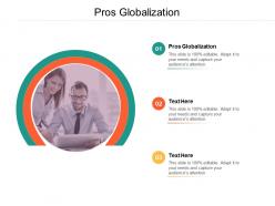 Pros globalization ppt powerpoint presentation portfolio example introduction cpb