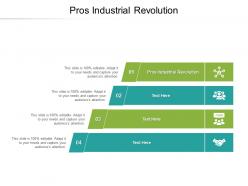 Pros industrial revolution ppt powerpoint presentation inspiration themes cpb