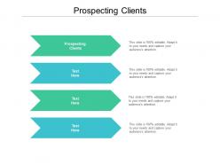 Prospecting clients ppt powerpoint presentation infographic template graphics cpb
