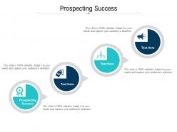 Prospecting success ppt powerpoint presentation ideas visuals cpb
