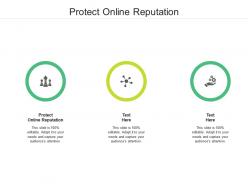 Protect online reputation ppt powerpoint presentation infographic template graphics tutorials cpb