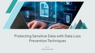Protecting Sensitive Data With Data Loss Prevention Techniques PPT PowerPoint AT