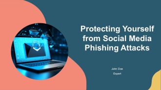 Protecting Yourself From Social Media Phishing Attacks PPT PowerPoint AT