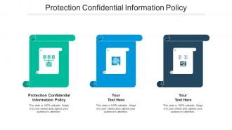 Protection confidential information policy ppt powerpoint presentation infographic cpb