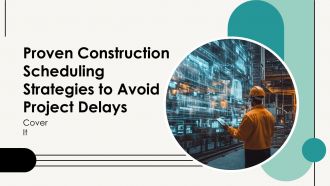 Proven Construction Scheduling Strategies To Avoid Project Delays PPT Slides AT