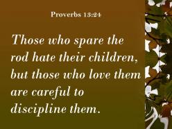 Proverbs 13 24 those who love them are careful powerpoint church sermon