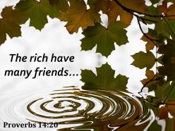 Proverbs 14 20 the rich have many friends powerpoint church sermon