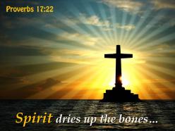 Proverbs 17 22 spirit dries up the bones powerpoint church sermon