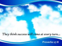 Proverbs 17 8 they think success will come powerpoint church sermon
