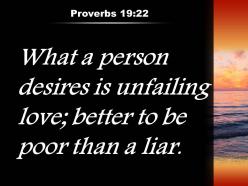 Proverbs 19 22 what a person desires is unfailing powerpoint church sermon
