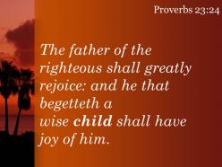 Proverbs 23 24 a wise son rejoices in him powerpoint church sermon