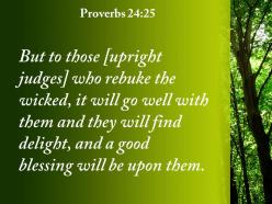 Proverbs 24 25 will go well with those powerpoint church sermon