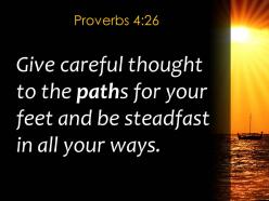 Proverbs 4 26 your feet and be steadfast powerpoint church sermon