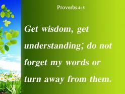 Proverbs 4 5 my words or turn away powerpoint church sermon