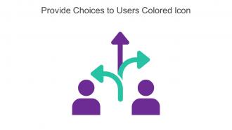 Provide Choices To Users Colored Icon In Powerpoint Pptx Png And Editable Eps Format