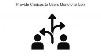 Provide Choices To Users Monotone Icon In Powerpoint Pptx Png And Editable Eps Format