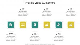 Provide Value Customers In Powerpoint And Google Slides Cpb