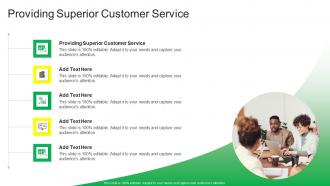 Providing Superior Customer Service In Powerpoint And Google Slides Cpb