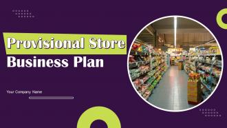Provisional Store Business Plan Powerpoint Presentation Slides