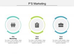 Ps marketing ppt powerpoint presentation infographics sample cpb