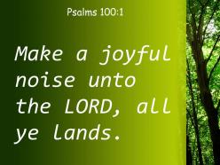 Psalms 100 1 the lord all the earth powerpoint church sermon