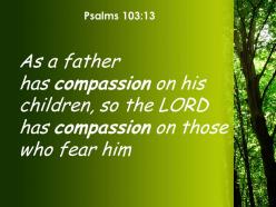 Psalms 103 13 the lord has compassion on those powerpoint church sermon
